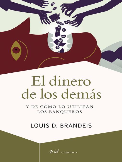 Title details for El dinero de los demás by Louis D. Brandeis - Available